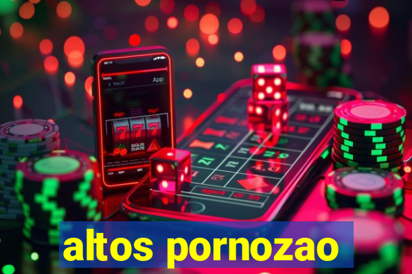 altos pornozao